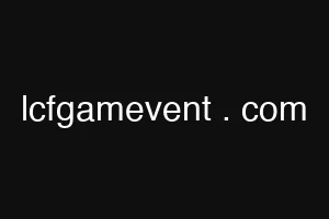 lcfgamevent . com
