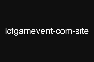 lcfgamevent-com-site